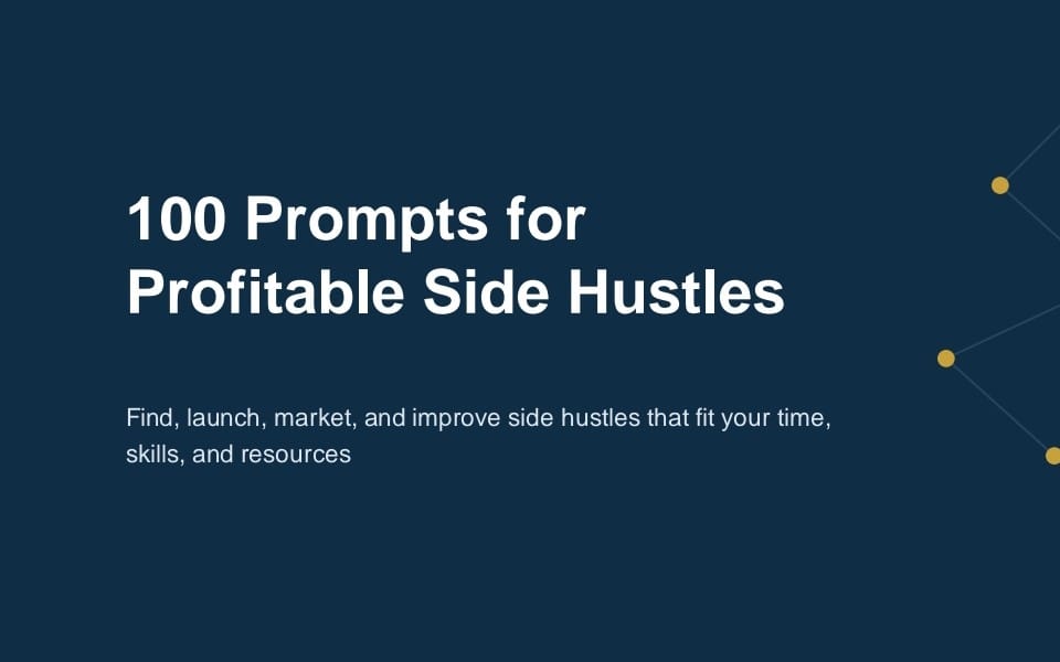 Digital product cover for 100 Prompts for Profitable Side Hustles with title and descriptive text on dark blue