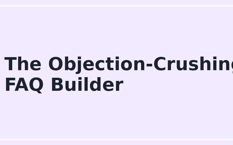 Online Seller Objection-Crushing FAQ Builder prompt banner with large text on a light purple background
