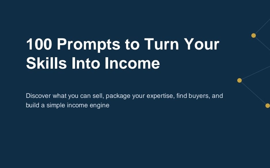 Dark blue banner for a digital guide titled 100 Prompts to Turn Your Skills Into Income
