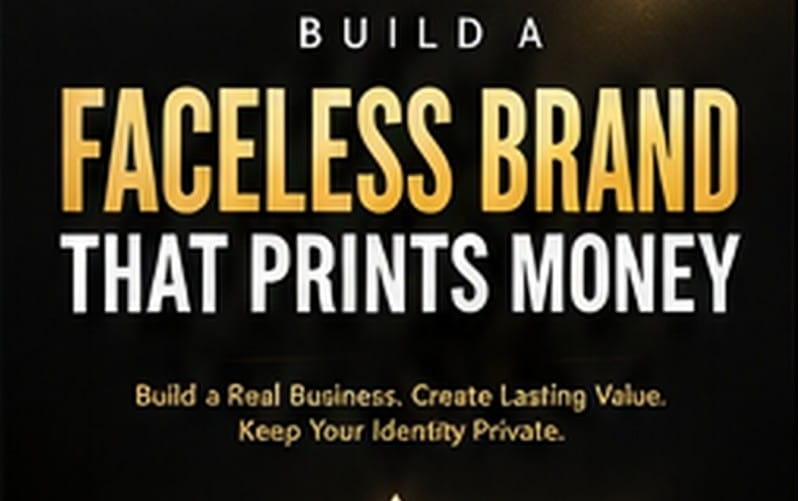 Bold text promotional thumbnail for a faceless brand business course, reading Build a Faceless Brand That Prints Money