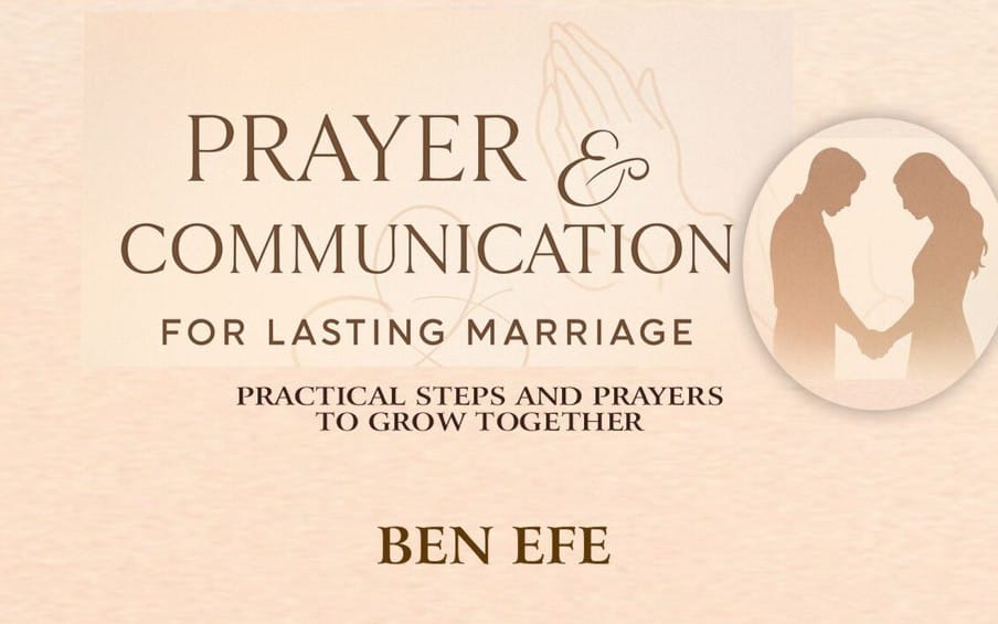 “Prayer & Communication for Lasting Marriage”