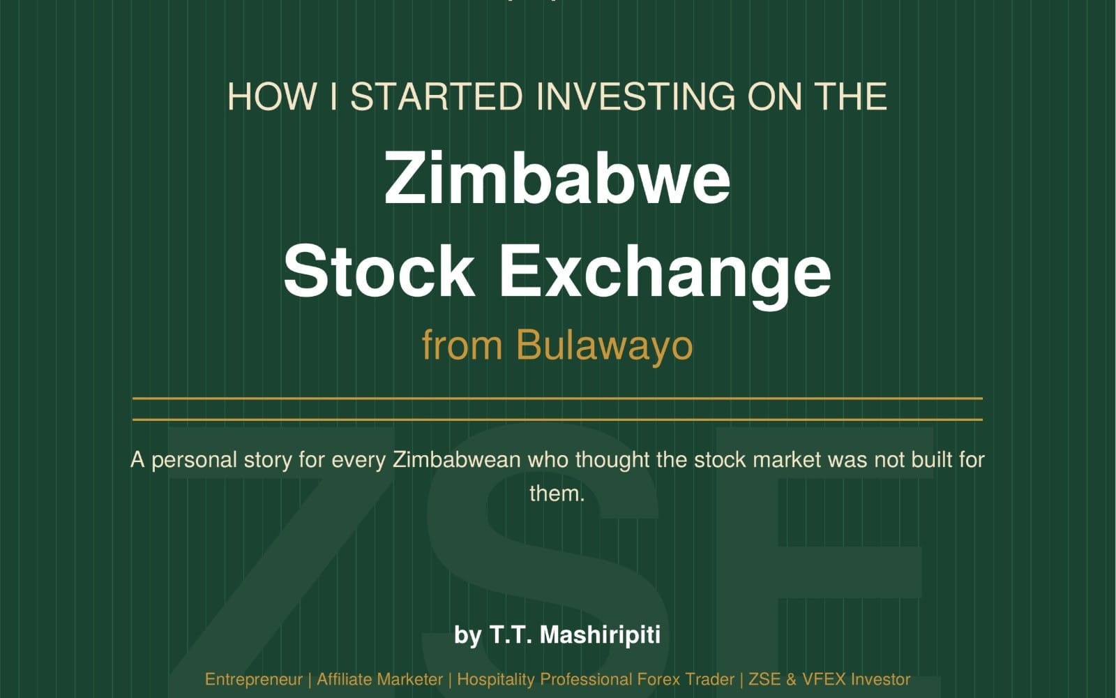 Cover of the free eBook "How I Started Investing in Zimbabwe's Stock Market from Bulawayo" by T.T. Mashiripiti, introducing beginner investing in the ZSE and VFEX.
