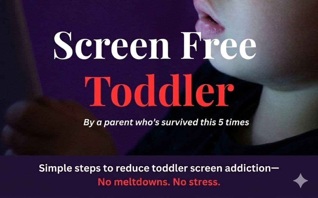 No more screen battles with your toddler