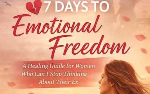 7 Days to Emotional Freedom" = Breakup healing for women stuck in obsessive thinking about exes.