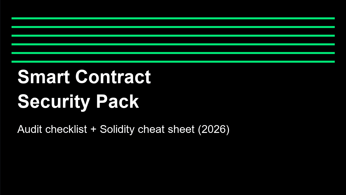 Smart Contract Security Pack — Audit Checklist + Solidity Cheat Sheet (2026)