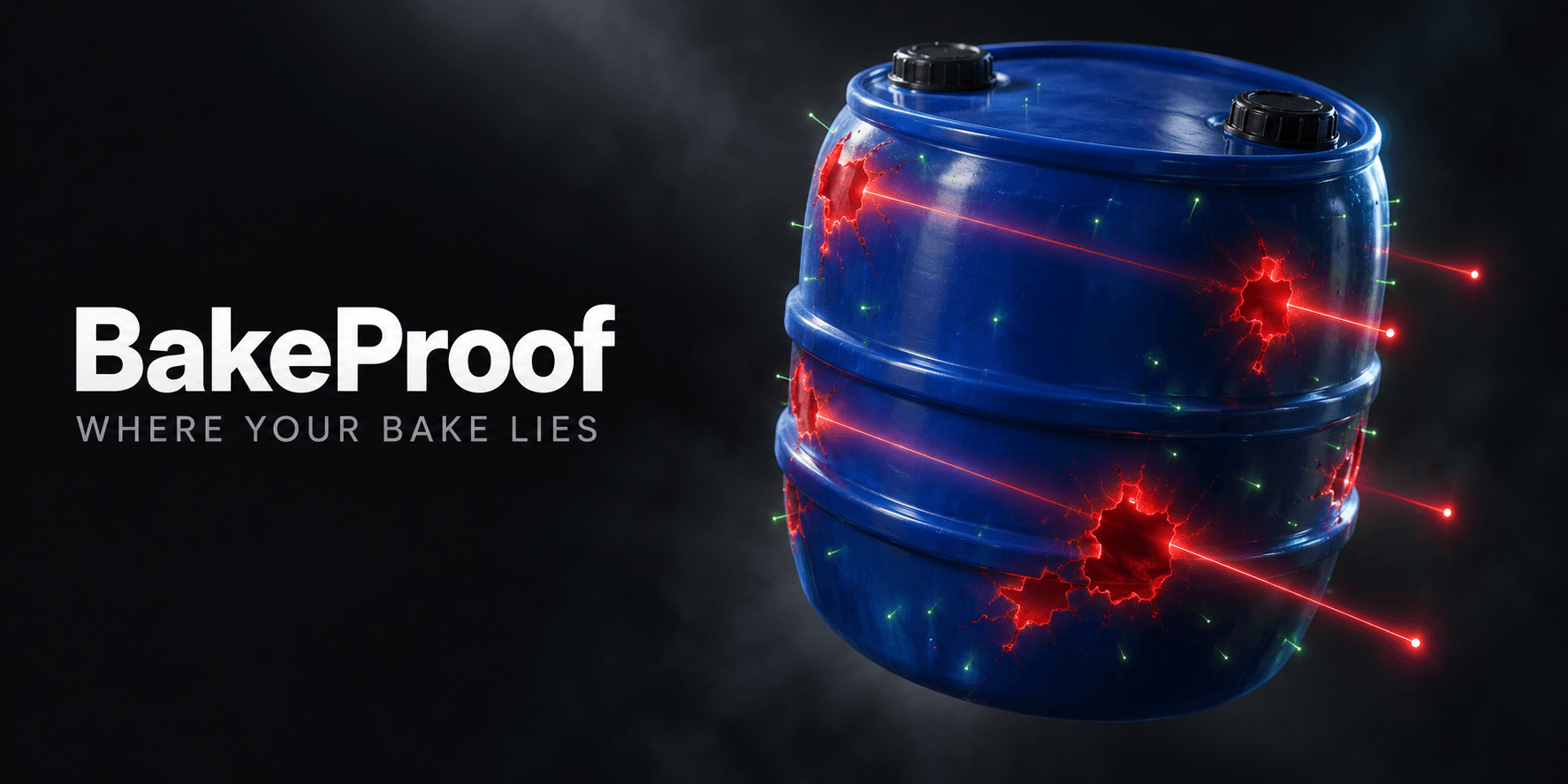 BakeProof — Where Your Bake Lies, and the Cage That Fixes It