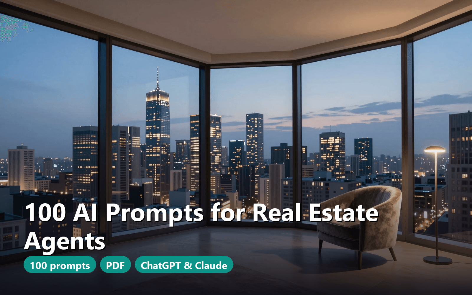 100 AI Prompts for Real Estate Agents - ChatGPT, Claude & Gemini, PDF