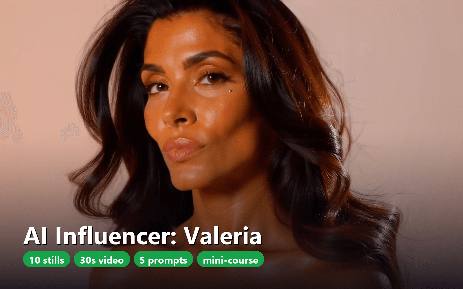 AI Influencer Character Pack: Valeria, Mexican Fashion Model - 10 Stills, 30s Video, Prompts & Course