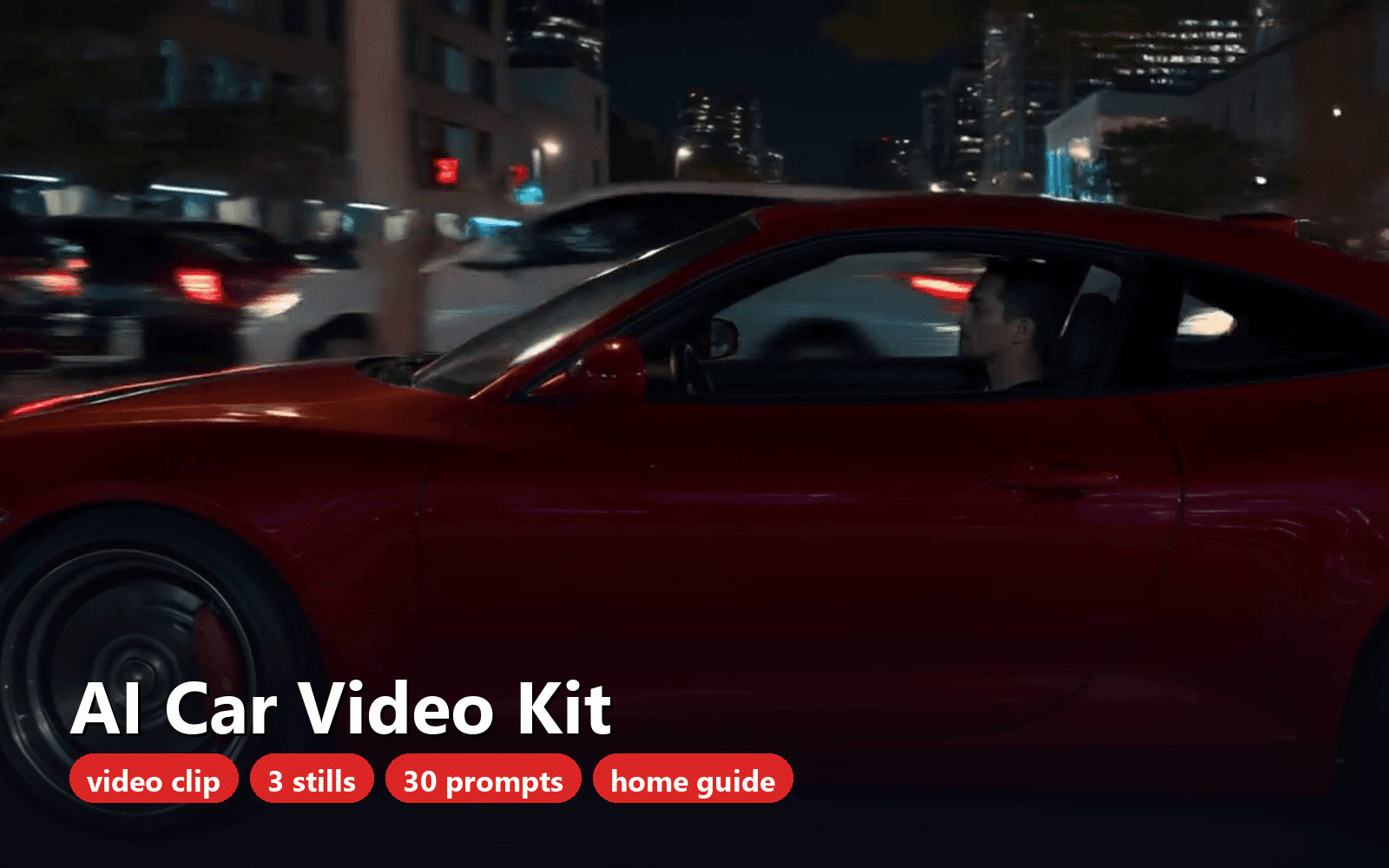 AI Car Video Kit: Red Sports Coupe Clip, 3 Stills, 30 Car Prompts & Home Setup Guide