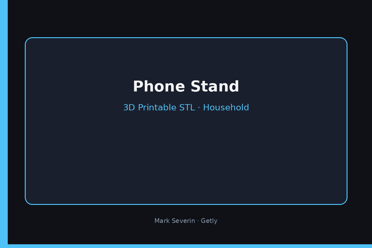 Phone Stand — Minimal Desk Holder (STL)