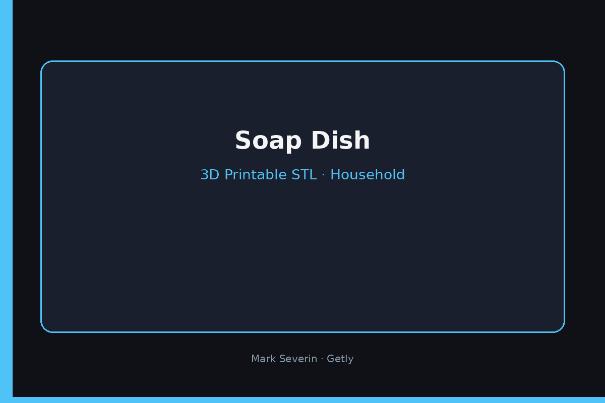 Soap Dish — Draining Bar Holder (STL)