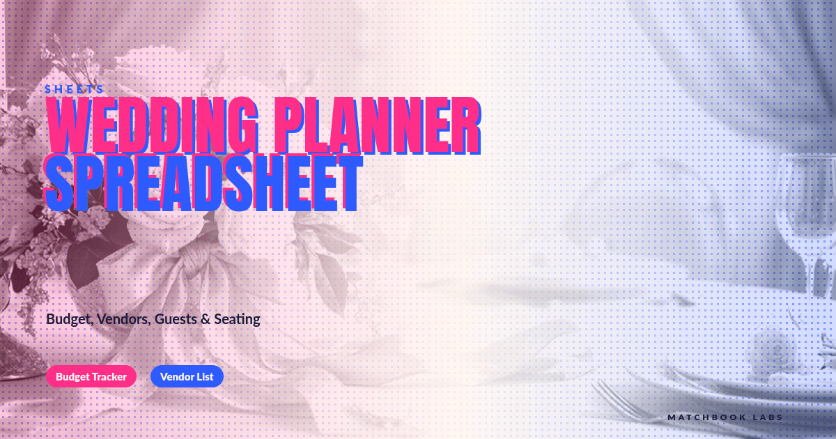 Wedding Planner Spreadsheet - Budget, Vendors, Checklist, Guests & Seating (Excel + Google Sheets)
