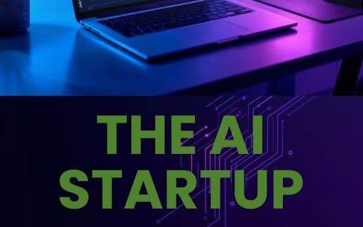 The AI Startup Playbook Tools, Strategies, and Growth Frameworks for Building and Scaling AI Companies