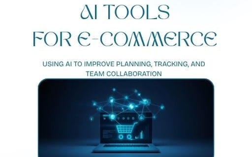 AI Tools for E-Commerce Growth: Product Descriptions, Customer Support, and Marketing Automation