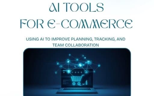 AI Tools for E-Commerce Growth: Product Descriptions, Customer Support, and Marketing Automation