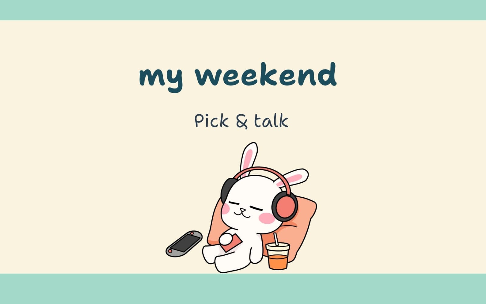 Cartoon bunny with headphones relaxing with a drink, phone nearby, on a weekend-themed digital cover design