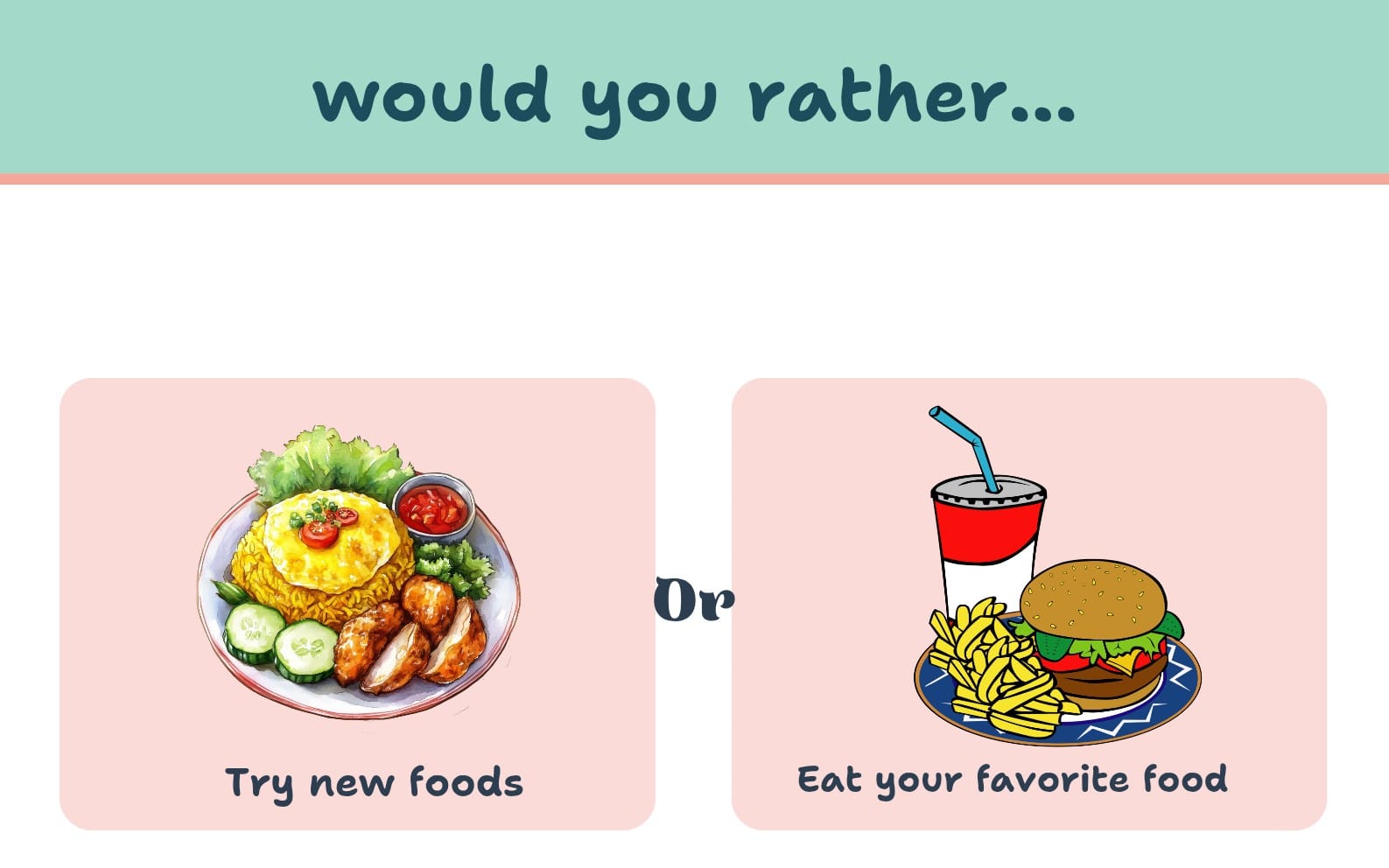 Would you rather printable with two food icons Try new foods or Eat your favorite food