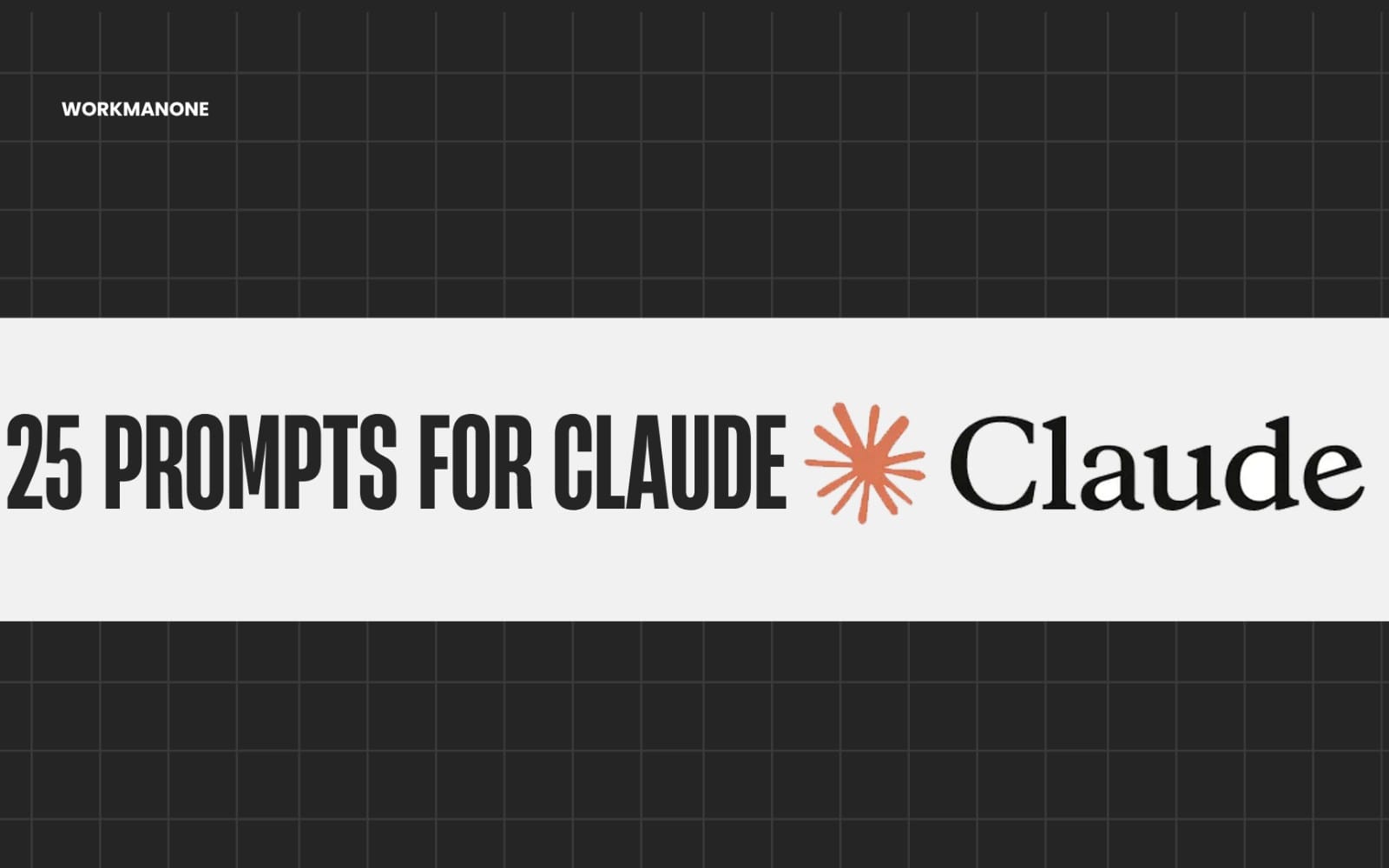 Banner for a digital prompt pack reading 25 Prompts for Claude with Workmanone branding and a spark icon