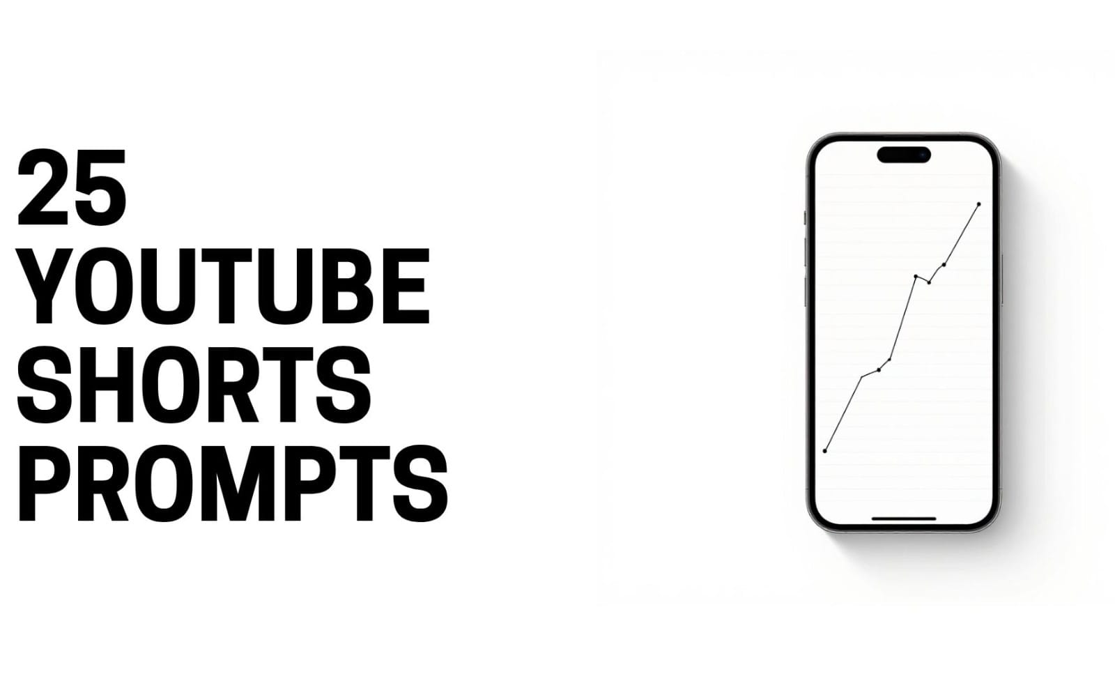 Promotional banner for 25 YouTube Shorts prompts with a mobile phone showing an upward graph