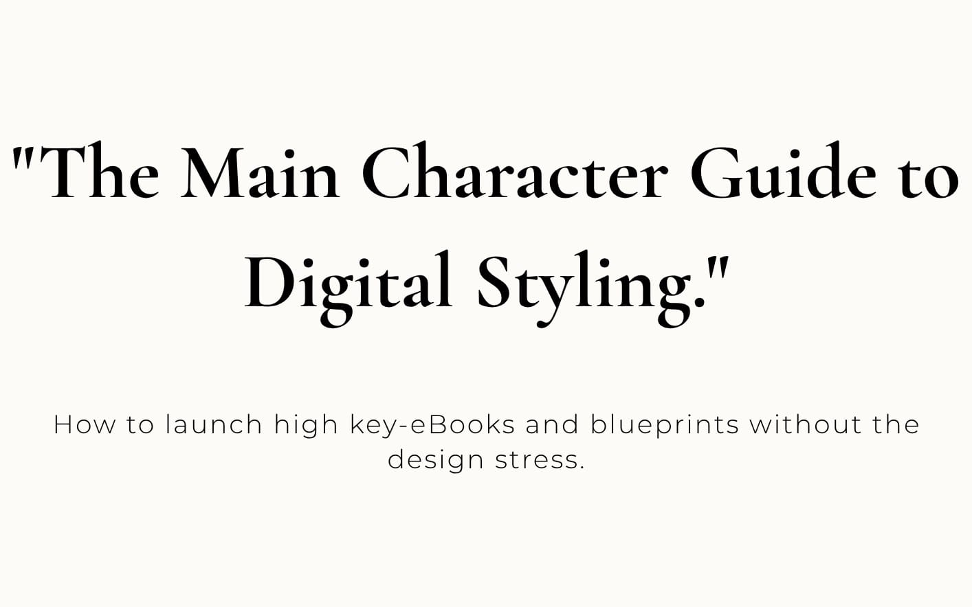 Main Character Guide to Digital Styling