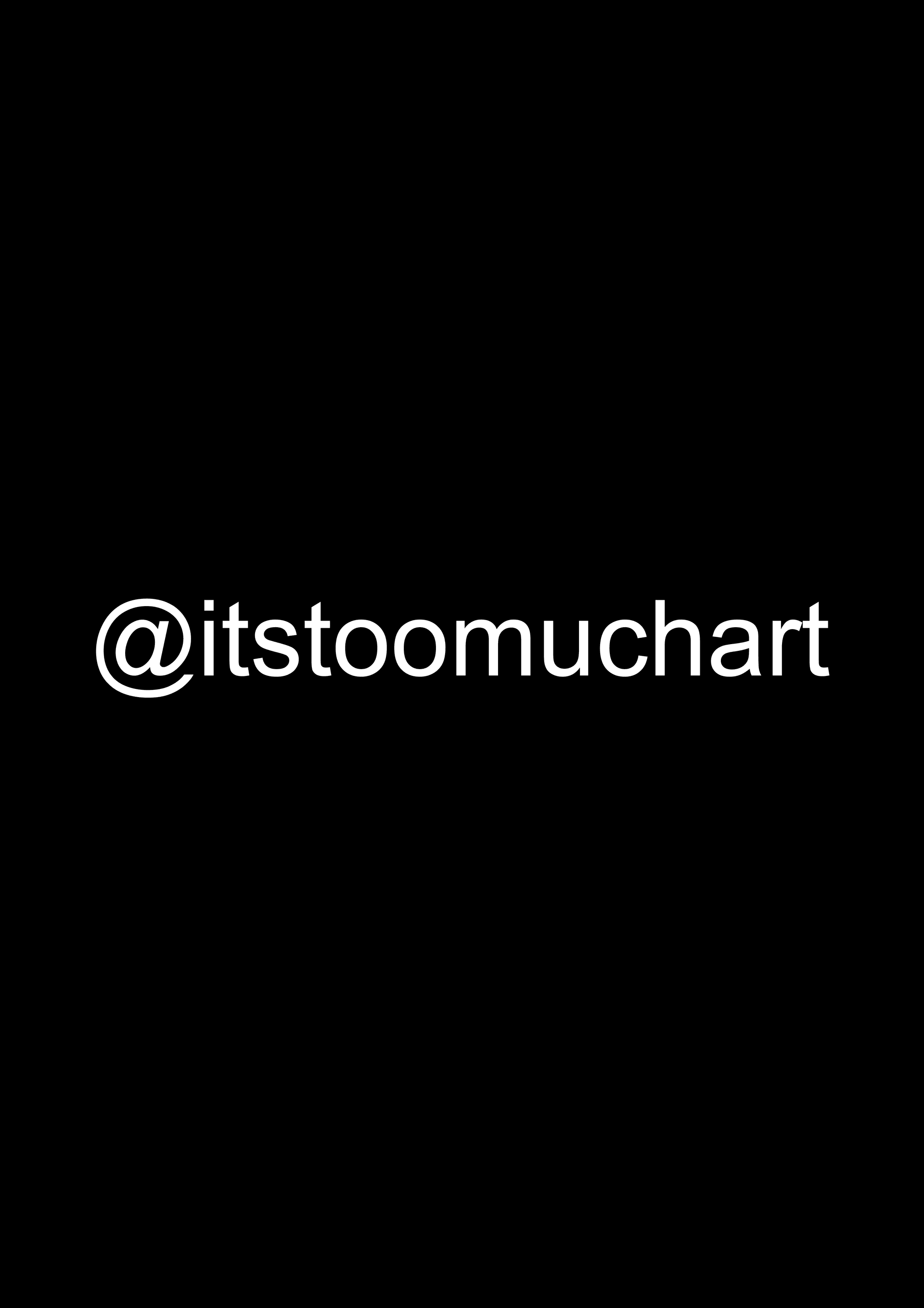 @itstoomuchart