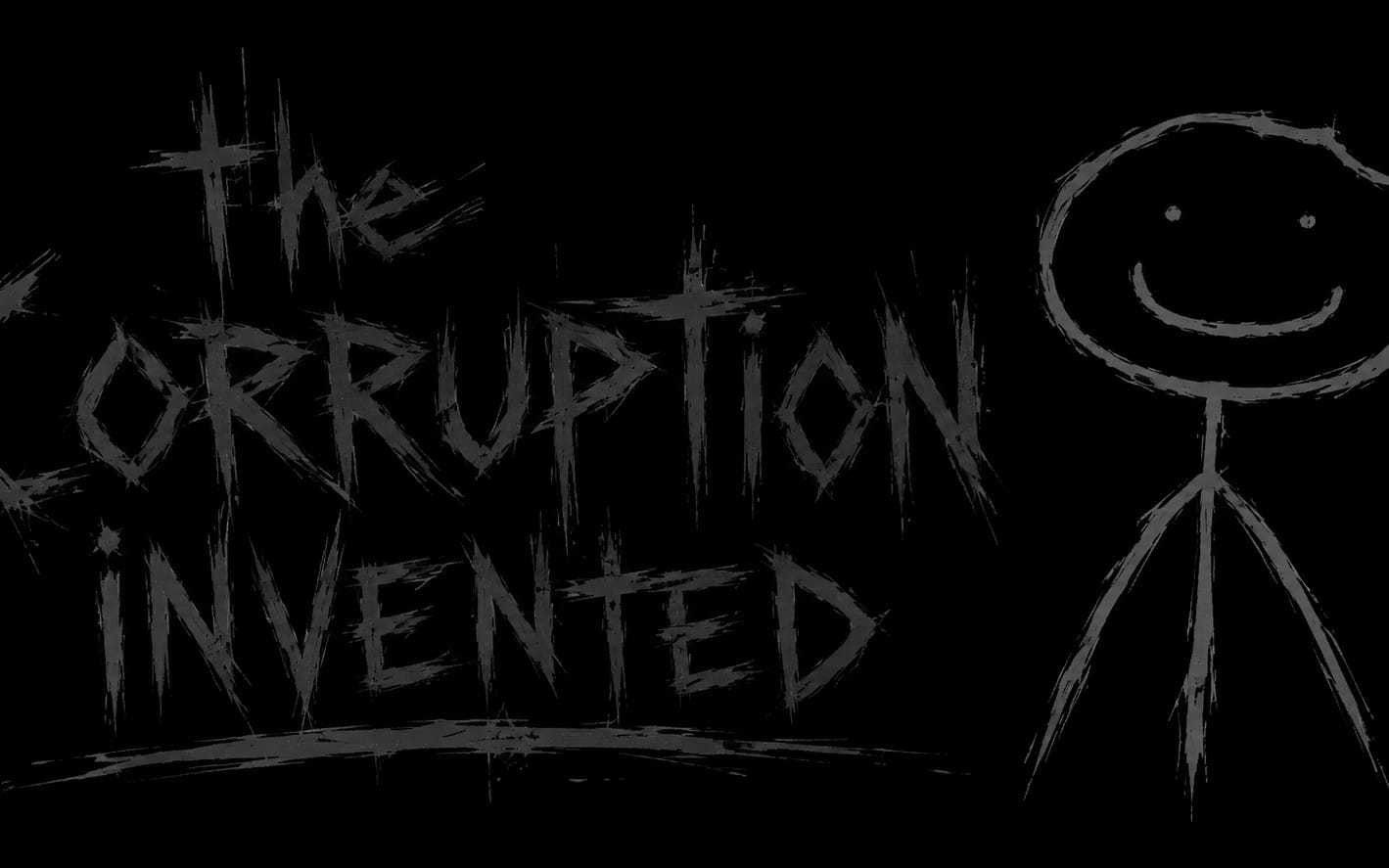 The Corruption Invented