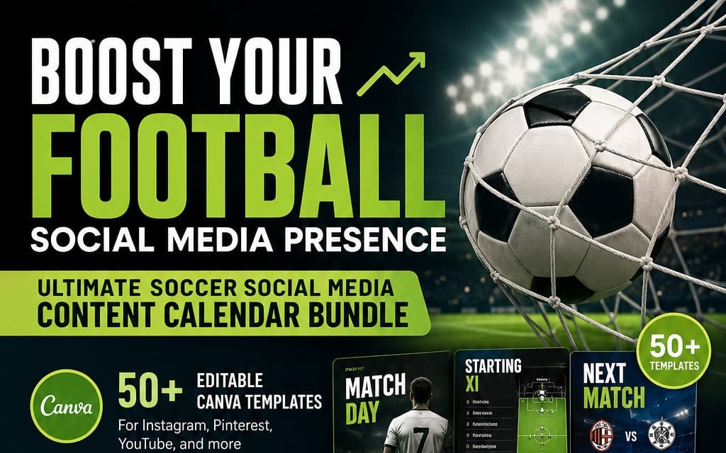 SOCCER / FOOTBALL Social Media Content Calendar Bundle