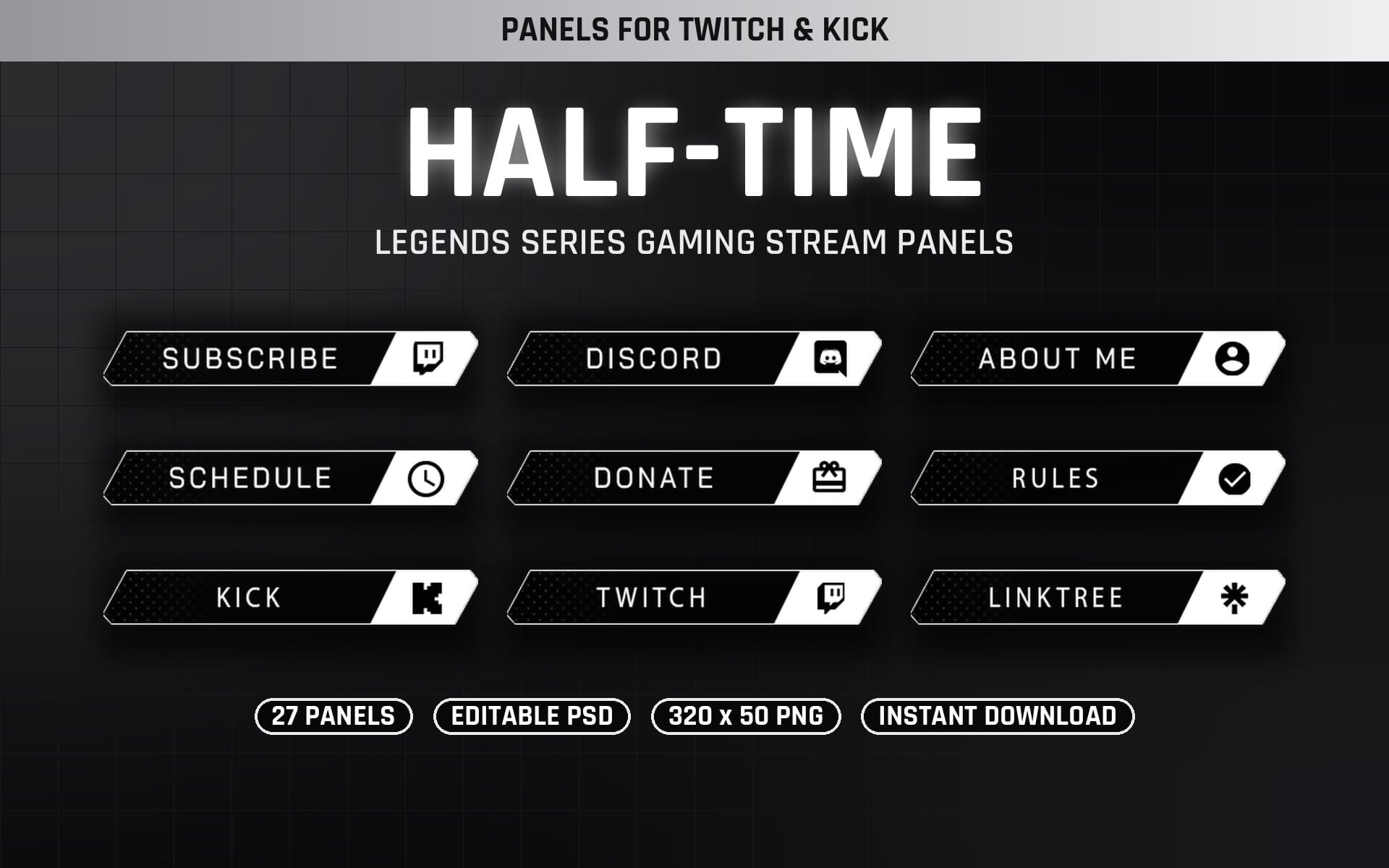 Legends Half-Time Twitch and Kick streaming panels set with Subscribe, Discord, Donate, Schedule, and other buttons