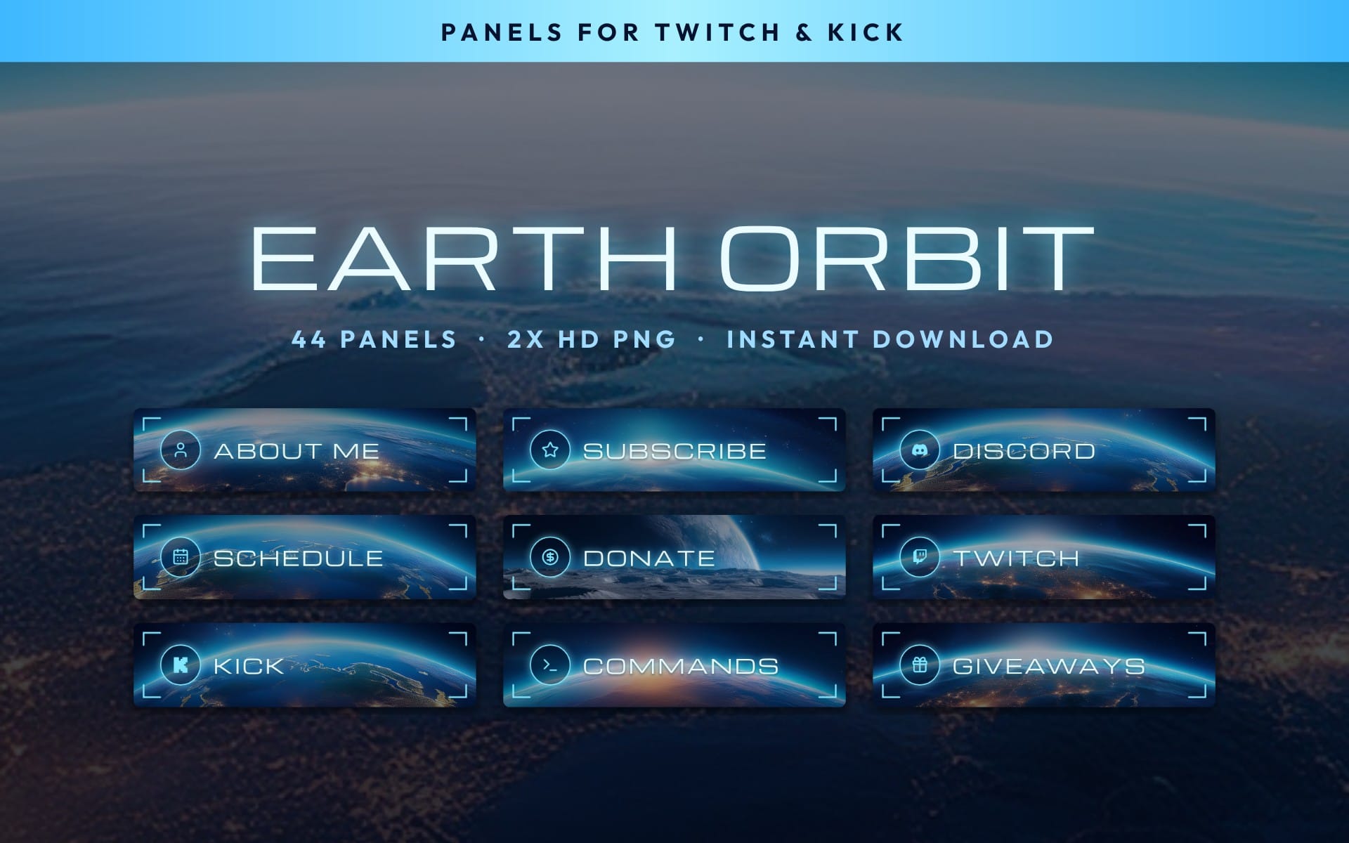 Earth Orbit Twitch Panels with neon UI tiles for About Me, Subscribe, Discord, Schedule, Donate, Twitch, Kick and