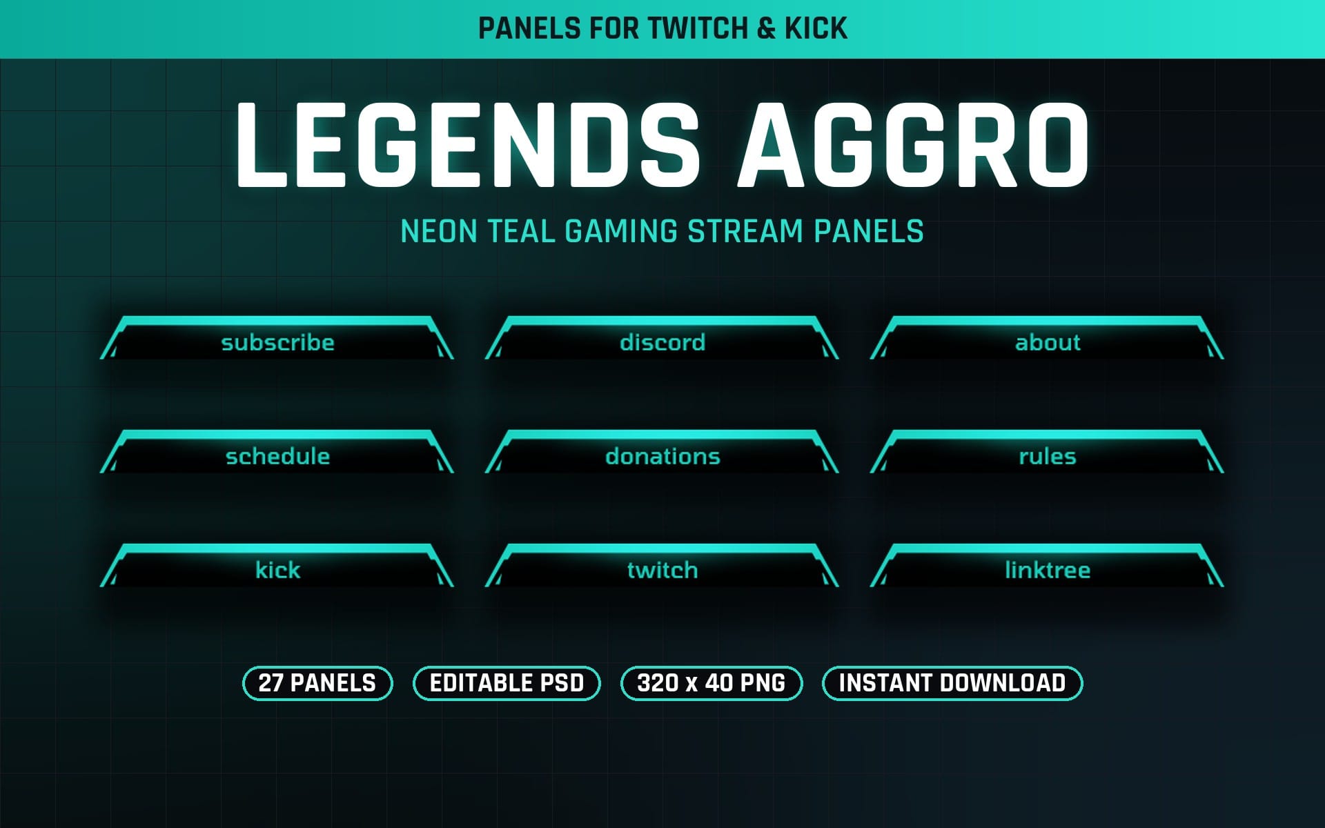 Neon teal gaming stream panels template for Twitch and Kick with subscribe discord about schedule buttons on dark