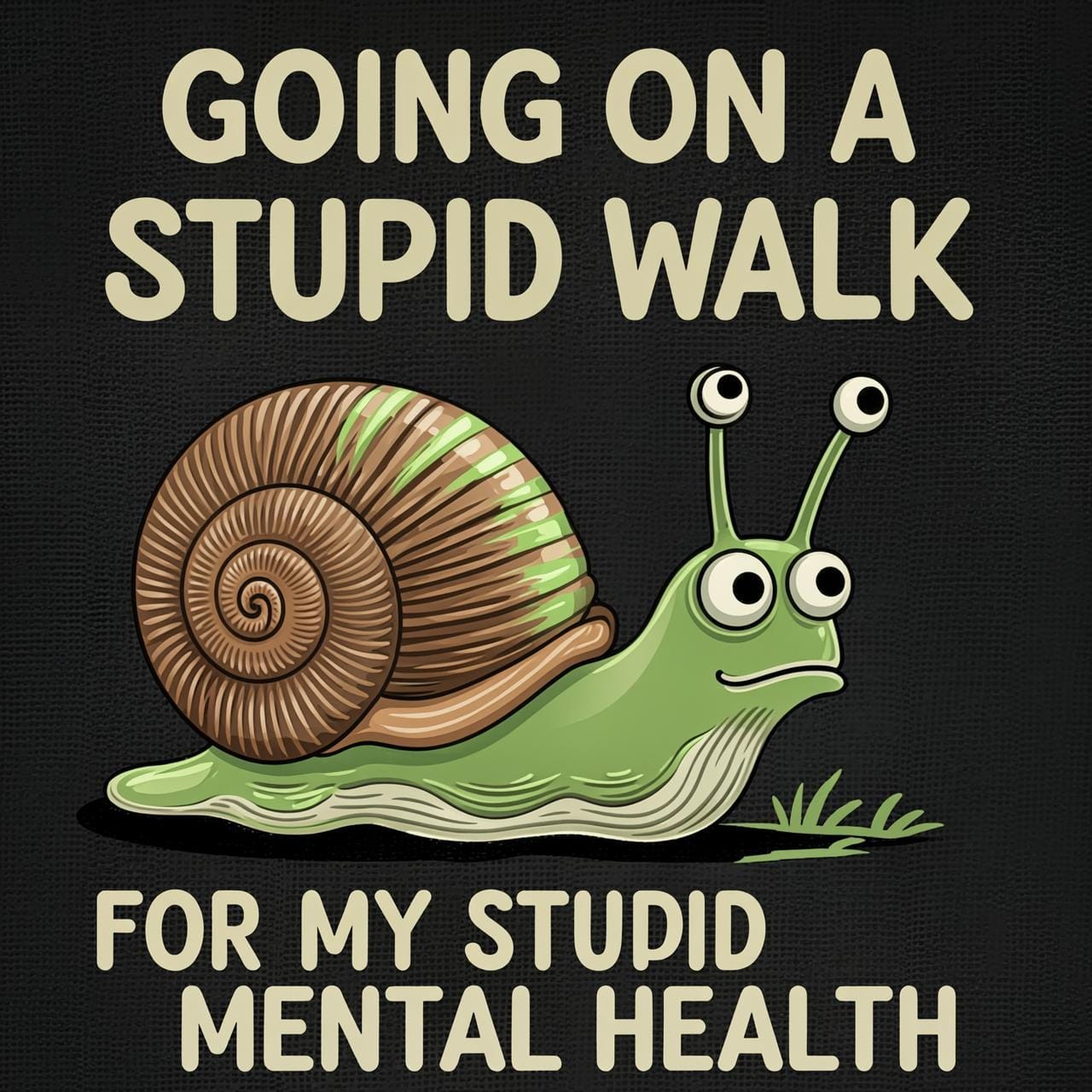 Going On A Stupid Walk for My Stupid Mental Health