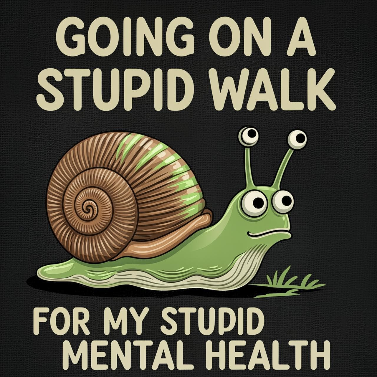 Going On A Stupid Walk for My Stupid Mental Health