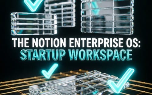 The Ultimate Notion Enterprise OS: Startup & Agency Workspace