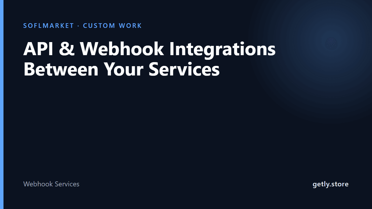 API & Webhook Integrations Between Your Services
