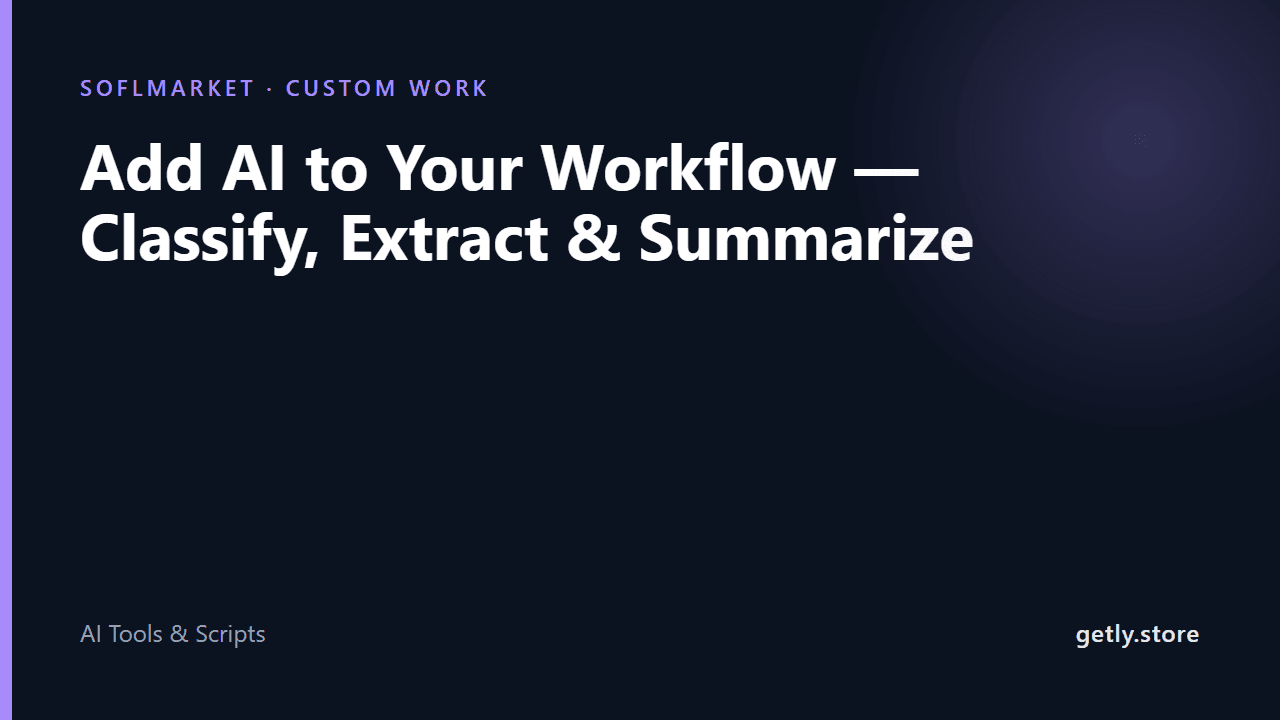 Add AI to Your Workflow — Classify, Extract & Summarize