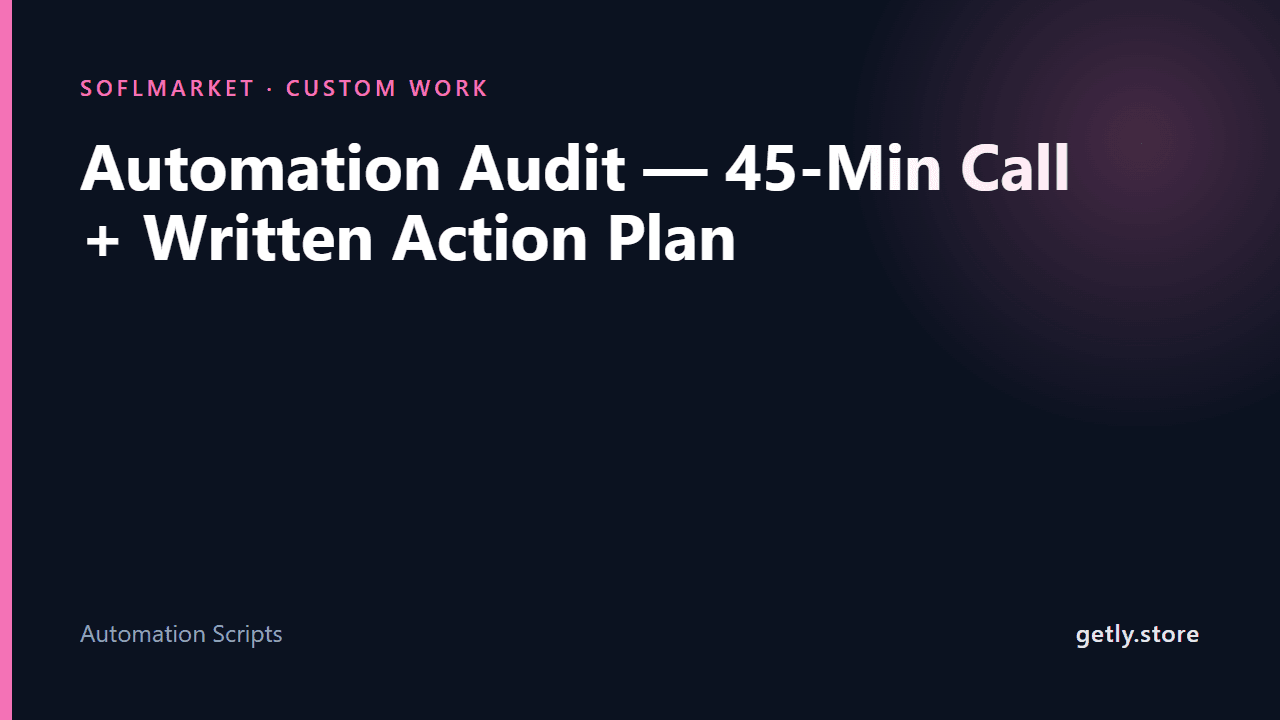 Automation Audit — 45-Min Call + Written Action Plan