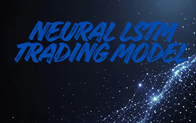 Neural network-themed graphic for an LSTM trading model, showing glowing nodes and the text Neural LSTM Trading Model