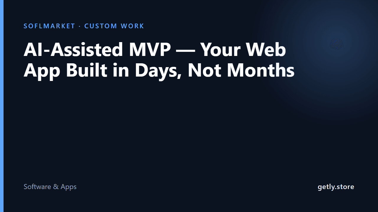 AI-Assisted MVP — Your Web App Built in Days, Not Months