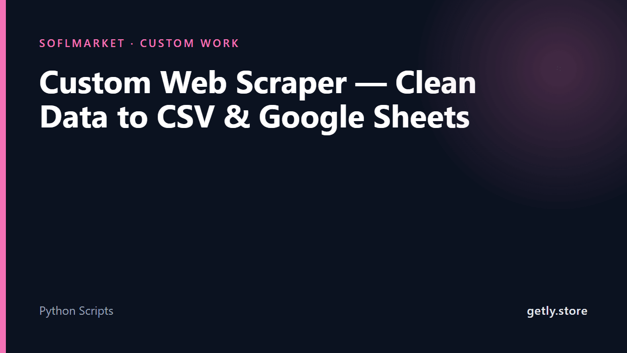 Custom Web Scraper — Clean Data to CSV & Google Sheets