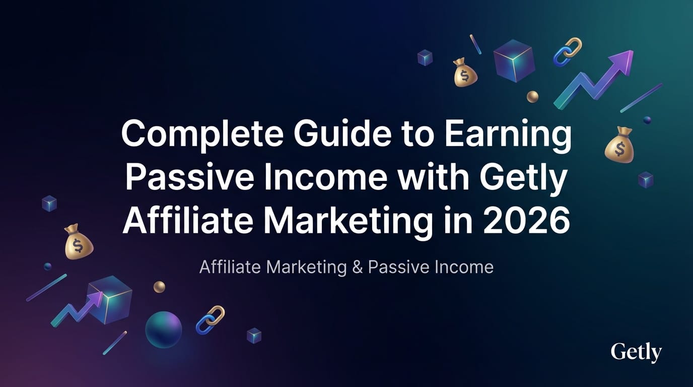 Leitfaden, um mit Getly Affiliate-Marketing im Jahr 2026 passives Einkommen zu verdienen