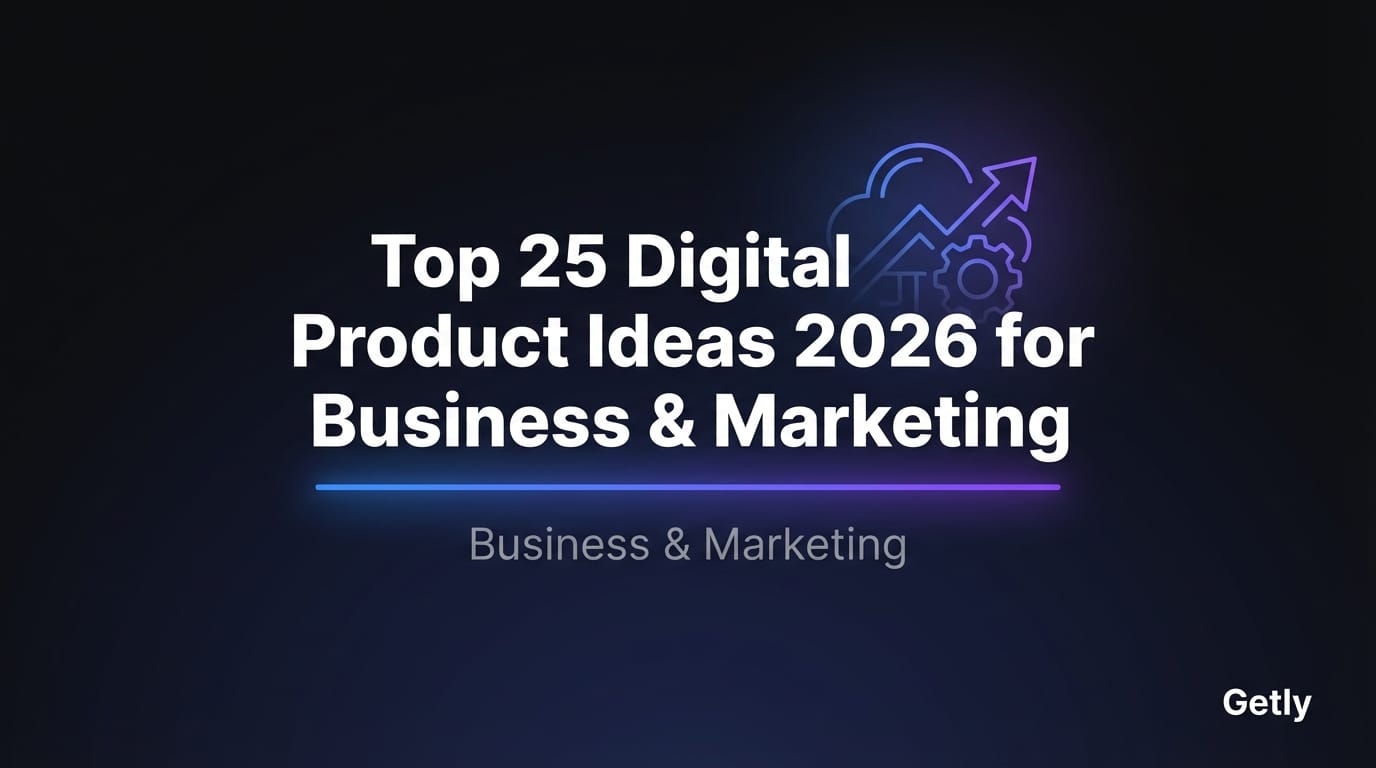 Top 25 Digital Product Ideas 2026 for Business & Marketing (Best Digital Products to Sell)