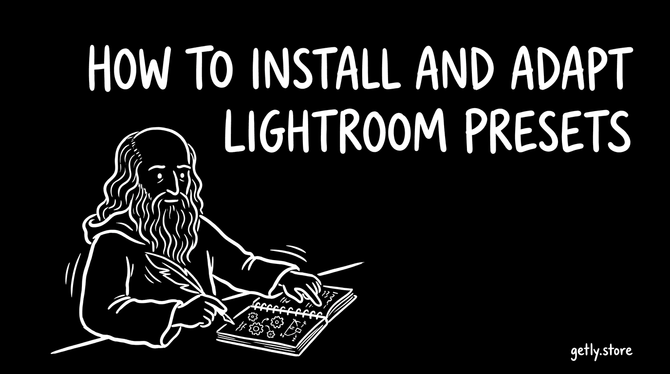 How to Install and Adapt Lightroom Presets