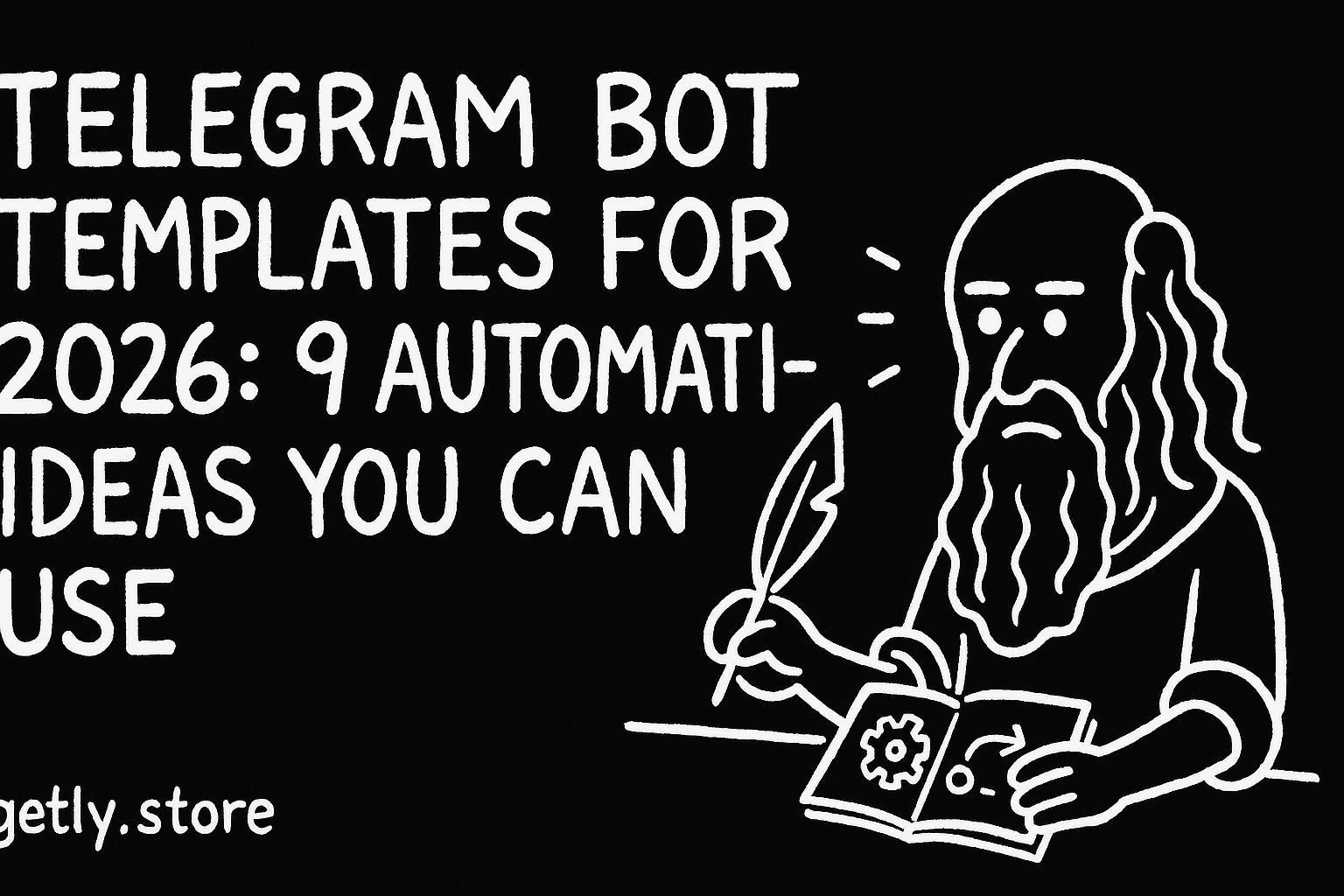 Telegram Bot Templates for 2026: 9 Automation Ideas You Can Sell